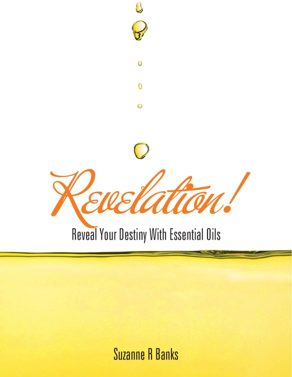 Revelation! Reveal Your Destiny with Essential Oils